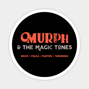 Murph and the Magic Tones / 2 Magnet